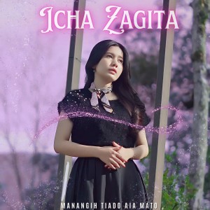 Album Manangih Tiado Aia Mato from Icha Zagita