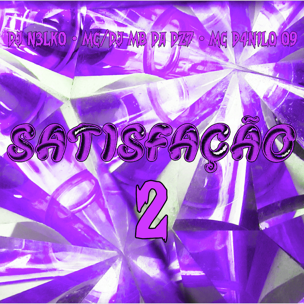 SATISFAÇÃO 2 (Sped Up|Explicit)