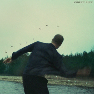 Listen to Loves Got a Way song with lyrics from Andrew Ripp