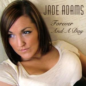 收聽Jade Adams的Forever And A Day歌詞歌曲