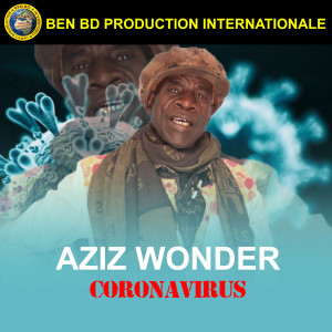 Listen to Coronavirus song with lyrics from Aziz Wonder