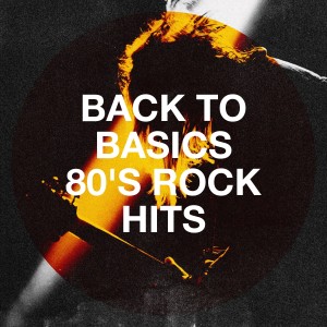 อัลบัม Back to Basics 80's Rock Hits ศิลปิน The Rock Heroes