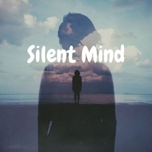 อัลบัม Silent Mind (Inner Peace & Power, Mix Meditation Music) ศิลปิน Healing Zen Meditation