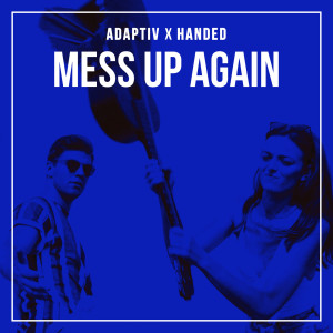 HANDED的專輯Mess Up Again