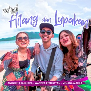 Dengarkan lagu Pergi Hilang Dan Lupakan nyanyian Wandra Restus1yan dengan lirik