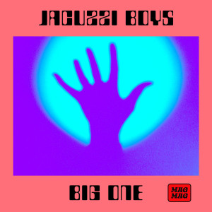 Album Big One from Jacuzzi Boys