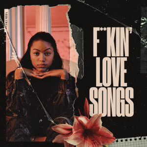 ดาวน์โหลดและฟังเพลง F**kin' Love Songs (Explicit) พร้อมเนื้อเพลงจาก Awa