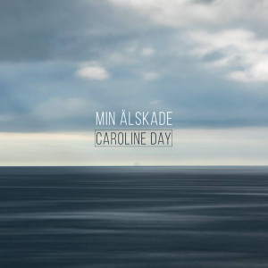 Album Min Älskade from Caroline Day