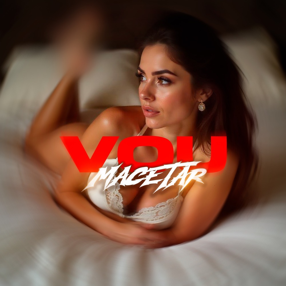 Vou Macetar (Explicit)