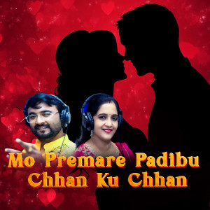Album Mo Premare Padibu Chhan Ku Chhan from Sangram Mohanty