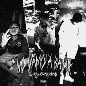 ดาวน์โหลดและฟังเพลง No Vamo´ a Bajar พร้อมเนื้อเพลงจาก Kidd Matti