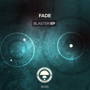 fade的專輯Blaster EP