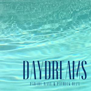 Parade Wave的專輯Daydreams (feat. PatrickReza)