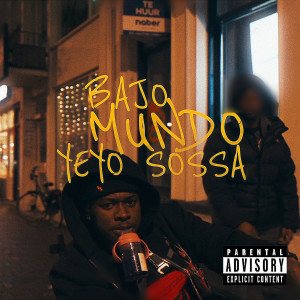 收聽Yeyo Sossa的Bajo Mundo歌詞歌曲