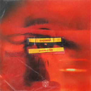 Listen to Overrated song with lyrics from EAUXMAR