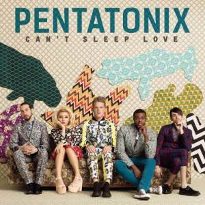 收聽Pentatonix的Can't Sleep Love歌詞歌曲