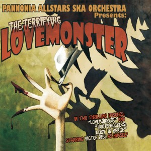 อัลบัม Lovemonster ศิลปิน Pannonia Allstars Ska Orchestra
