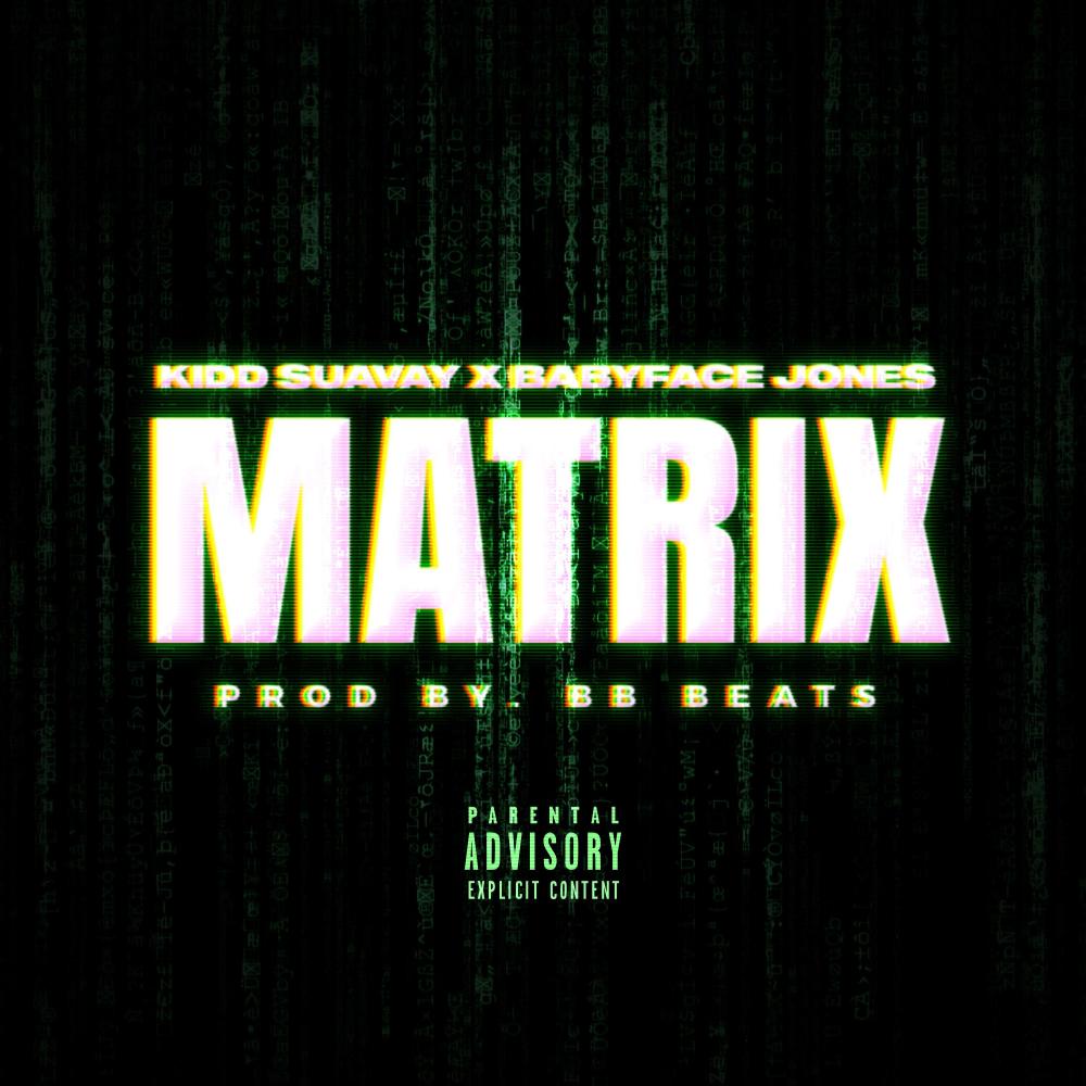 Matrix (feat. BabyFace Jones) (Explicit)