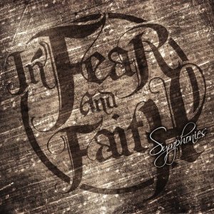 อัลบัม Symphonies ศิลปิน In Fear and Faith