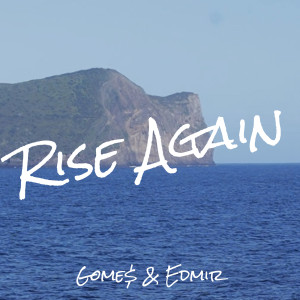 Listen to Rise Again song with lyrics from Gome$