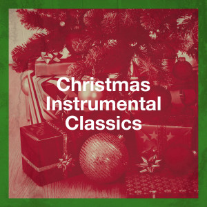 อัลบัม Christmas Instrumental Classics ศิลปิน Christmas Songs