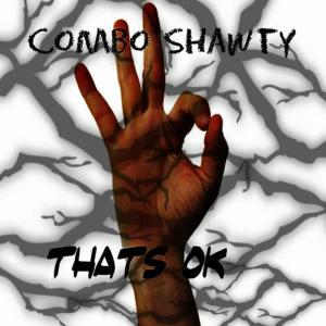 收聽Combo Shawty的Thats Ok(Club)歌詞歌曲