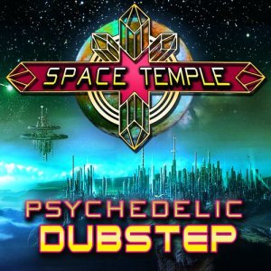 Space Temple的專輯Psychedelic Dubstep