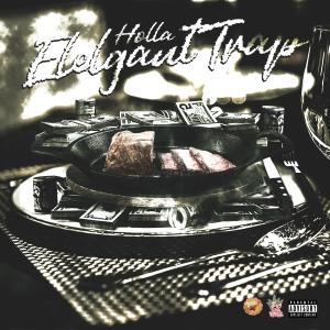 收聽Holla的Elegant Trap (Explicit)歌詞歌曲