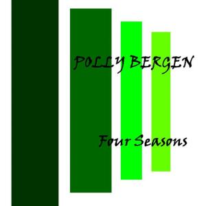 收聽Polly Bergen的Four Seasons歌詞歌曲