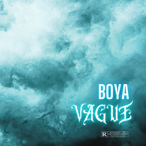 收听BoYA的Vague (Explicit)歌词歌曲