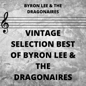 Album Vintage Selection Best of Byron Lee & the Dragonaires (2021 Remastered) from Byron Lee & The Dragonaires