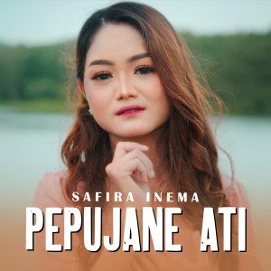 Album Pepujane Ati oleh Safira Inema