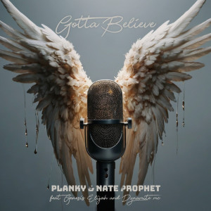 收聽Planky的Gotta Believe歌詞歌曲
