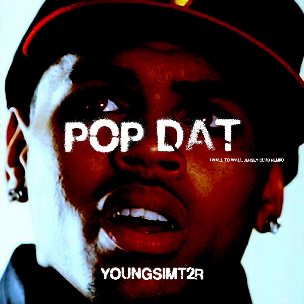 POP DAT (WALL TO WALL) (Explicit)