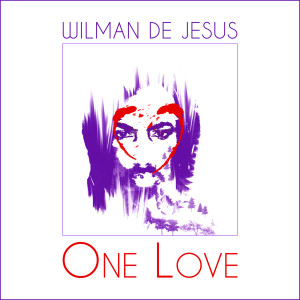 ดาวน์โหลดและฟังเพลง One Love พร้อมเนื้อเพลงจาก Wilman De Jesus