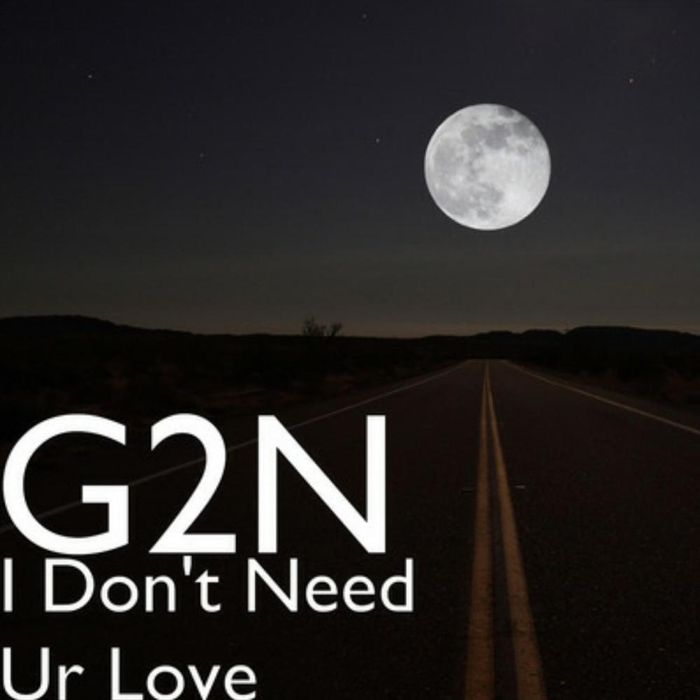 I Don't Need Ur Love (Explicit)