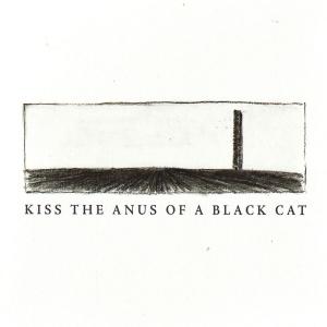 Kiss the Anus of a Black Cat的專輯If The Sky Falls, We Shall Catch Larks