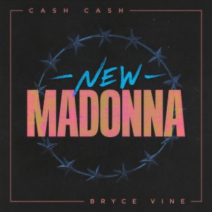 Cash Cash的專輯New Madonna