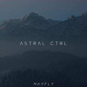 收聽Astral Ctrl的Mayfly歌詞歌曲