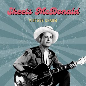 อัลบัม Skeets McDonald (Vintage Charm) ศิลปิน Skeets McDonald
