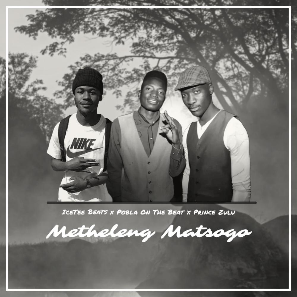 Metheleng Matsogo (feat. Phobla On The Beat & Prince Zulu)