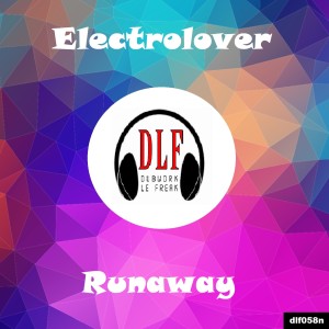 收聽Electrolover的Runaway (Well.d.one remix)歌詞歌曲