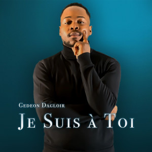 Listen to Je suis à toi (Explicit) song with lyrics from Gedeon Dagloir