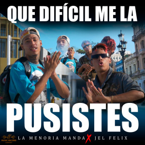ดาวน์โหลดและฟังเพลง Que Difícil Me La Pusistes พร้อมเนื้อเพลงจาก La Menoria Manda