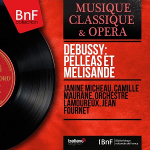 Listen to Pelléas et Mélisande, L. 88, Act V: Attention je crois qu'elle s'éveille (Le Médecin, Mélisande, Arkel) song with lyrics from Orchestre Lamoureux