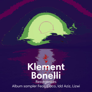 Klement Bonelli的专辑Resurgences Album Sampler