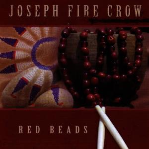 Joseph Fire Crow的專輯Red Beads
