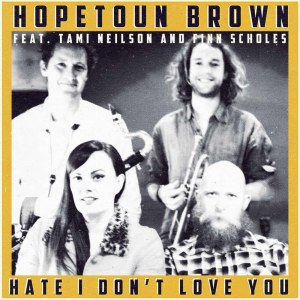 收聽Hopetoun Brown的Hate I Don't Love You歌詞歌曲