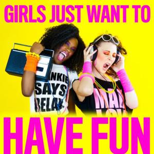 收聽Graham Blvd.的Girls Just Want To Have Fun歌詞歌曲