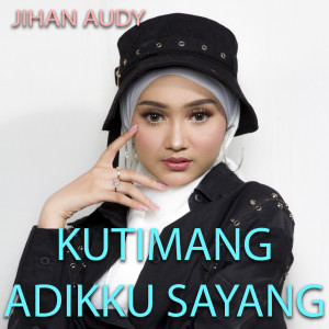 Dengarkan Kutimang Adikku Sayang lagu dari Jihan Audy dengan lirik